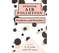 Indoor Air Pollution: Problems and Priorities
