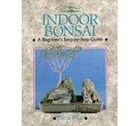Indoor Bonsai (Crowood Gardening Guides)