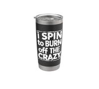 Indoor Cycling Life I Spin to Burn Off Crazy Stainless Steel Insulated Tumbler