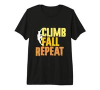 Indoor Rock Climbing Climb Fall Repeat Premium T-Shirt