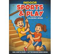 Indoor Sports & Play Coloring Book: Fun-Filled Action Scenes Featuring Obstacle Courses, Foam Battles, Mini Golf, and More - A High-Energy Coloring Adventure for Kids Ages 6-12