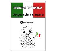 Indovina l'animale! Disegna Colora e Impara: Unisci i puntini, colora e scopri gli animali! Un libro divertente per imparare giocando. Adatto ai bambini dai 5 agli 8 anni.