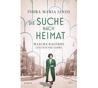 Indra Maria Jan Die Suche nach Heimat: Mascha Kalékos leuchtende Jahr (Hardback)
