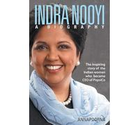 Indra Nooyi: A Biography
