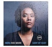 Indra Rios-Moore - Carry My Heart