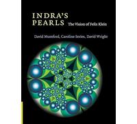 Indra's Pearls: The Vision of Felix Klein