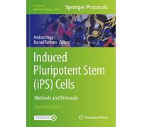 Induced Pluripotent Stem (iPS) Cells: Methods and Protocols: 2454 (Methods in Molecular Biology, 2454)