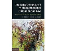 Inducing Compliance with International Humanitarian Law: Lessons from the African Great Lakes Region