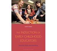 Induction of Early Childhood Educators, The: Retention, Needs, and Aspirations
