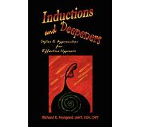 Inductions and Deepeners: Styles and Approaches for Effective Hypnosis