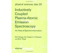 Inductively Coupled Plasma - Atomic Emission Spectroscopy: An Atlas of Spectral Information (Physical Sciences Data)