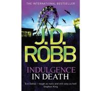 Indulgence in Death by Robb, J. D. ( AUTHOR ) Nov-29-2012 Paperback
