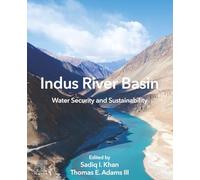 Indus River Basin: Water Security and Sustainability