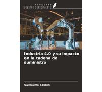 Industria 4.0 y su impacto en la cadena de suministro