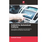 Indústria Automóvel Indiana: Uma Análise Comparativa do Crescimento e Desempenho de Empresas Selecionadas