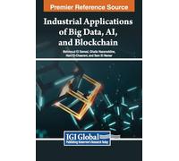Industrial Applications of Big Data, AI, and Blockchain