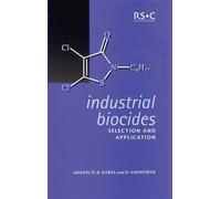 Industrial Biocides: Selection and Application: Volume 270 (Special Publications)