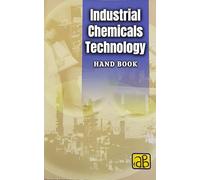 INDUSTRIAL CHEMICALS TECHNOLOGY HAND BOOK