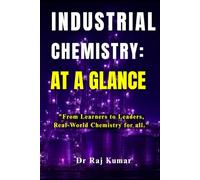 INDUSTRIAL CHEMISTRY: AT A GLANCE