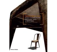 Industrial Chic: Cult Furniture, Design and Lighting