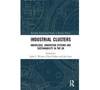Industrial Clusters – Knowledge, Innovation Systems and Sustainability in the UK