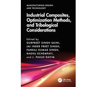 Industrial Composites, Optimization Methods, and Tribological Considerations (Manufacturing Design and Technology)