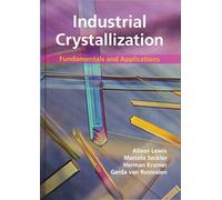 Industrial Crystallization: Fundamentals and Applications