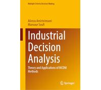 Industrial Decision Analysis: Theory and Applications of MCDM Methods (Multiple Criteria Decision Making)