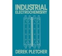 Industrial Electrochemistry: 204 (Chapman and Hall Computing)