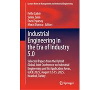 Industrial Engineering in the Era of Industry 5.0: Selected Papers from the Hybrid Global Joint Conference on Industrial Engineering and Its ... in Management and Industrial Engineering)