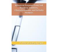 Industrial Enzymes from Soil Bacteria: Isolation, Characterization, and Activity Analysis