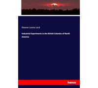 Industrial Experiments in the British Colonies of North America