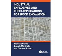 Industrial Explosives and their Applications for Rock Excavation