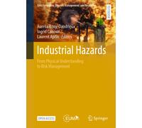 Industrial Hazards : From Physical Understanding to Risk Management
