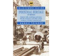 Industrial Heritage of Britain - AA Glovebox Guide