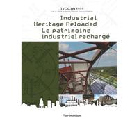Industrial Heritage Reloaded | Patrimoine industriel rechargé: Volume II