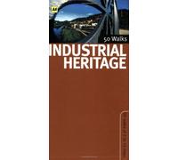 Industrial Heritage Walks in Britain (AA 50 Walks Series)
