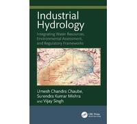 Industrial Hydrology: Integrating Water Resources, Environmental Assessment, and Regulatory Frameworks