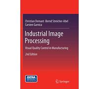 Industrial Image Processing: Visual Quality Control in Manufacturing