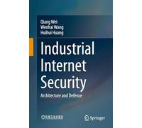 Industrial Internet Security: Architecture and Defense