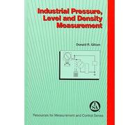 Industrial Level, Pressure and Density Measurement (Resources for Measurement and Control Series)