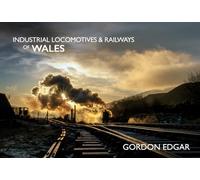 Industrial Locomotives & Railways of Wales