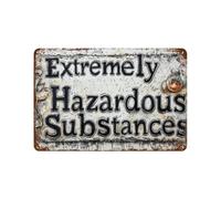 Industrial - Look Metal Sign With A Weathered Design, Warning About 'Extremely Hazardous Substances' Metal Sign Plaque Poster 8X12 Inch