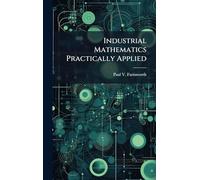 Industrial Mathematics Practically Applied