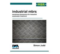 Industrial MBRs: Membrane Bioreactors for Industrial Wastewater Treatment