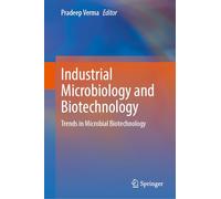 Industrial Microbiology and Biotechnology: Trends in Microbial Biotechnology
