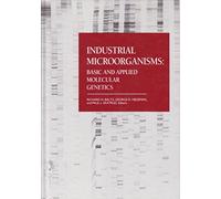 Industrial Microorganisms: Basic and Applied Molecular Genetics