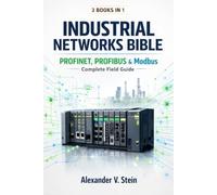 Industrial Networks Bible: PROFINET, PROFIBUS & Modbus - Complete Field Guide