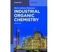 Industrial Organic Chemistry (De Gruyter Textbook)
