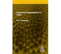 Industrial Organization in India (Routledge Revivals)